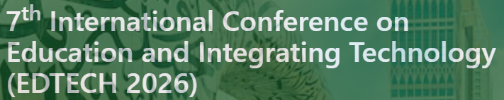 7th International Conference on Education and Integrating Technology (EDTECH 2026) logo
